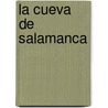 La Cueva De Salamanca by Miguel de Cervantes Saavedra