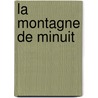 La montagne de minuit by Jean-Marie Blas De Robles