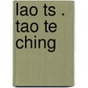 Lao Ts . Tao Te Ching door Vladimir Antonov