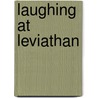 Laughing at Leviathan door Danilyn Rutherford