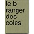 Le B Ranger Des Coles