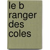 Le B Ranger Des Coles by Ernest Legouve