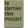 Le Dernier Des Mozart by Michel Tournier