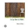 Le Lys Dans La Vall E by Honoré de Balzac