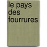 Le Pays Des Fourrures door Jules Vernes