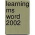 Learning Ms Word 2002