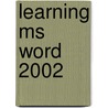 Learning Ms Word 2002 door Weixel