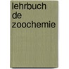 Lehrbuch De Zoochemie by Karl Berthold Hofmann