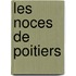 Les Noces De Poitiers