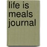 Life Is Meals Journal