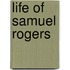 Life of Samuel Rogers