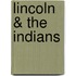 Lincoln & the Indians