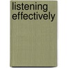 Listening Effectively door John A. Kline Air University (U. S )