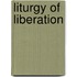 Liturgy of Liberation