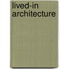 Lived-in Architecture door Philippe Boudon