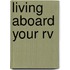 Living Aboard Your Rv