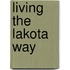 Living the Lakota Way