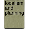 Localism and Planning door Duncan Field