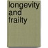 Longevity and Frailty