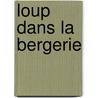 Loup Dans La Bergerie by Gun Staalesen