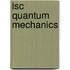 Lsc Quantum Mechanics