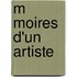 M Moires D'Un Artiste