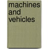 Machines and Vehicles door Jon Richards