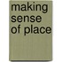 Making Sense of Place