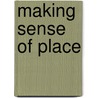 Making Sense of Place by Ian Convery