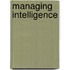 Managing Intelligence