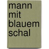 Mann mit blauem Schal door Martin Gayford
