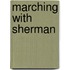 Marching With Sherman