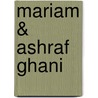 Mariam & Ashraf Ghani by Ashraf Ghani