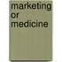 Marketing or Medicine