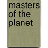 Masters of the Planet door Ian Tattersall