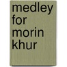 Medley for Morin Khur door Paul Muldoon