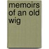 Memoirs Of An Old Wig