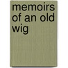 Memoirs Of An Old Wig door Mr Fenton