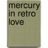 Mercury in Retro Love