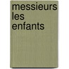 Messieurs Les Enfants by Pennac