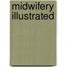 Midwifery Illustrated by Jacques Pierre Maygrier