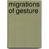 Migrations Of Gesture
