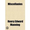 Miscellanies Volume 2 by Henry Edward Manning