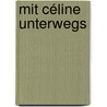 Mit Céline unterwegs door Hans-Willy Bautz