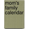 Mom's Family Calendar door Sandra Boynton
