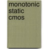 Monotonic Static Cmos door Ali Bastani
