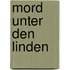 Mord Unter Den Linden