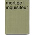 Mort de L Inquisiteur