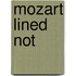 Mozart Lined Not