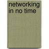 Networking In No Time door Tierling Eric